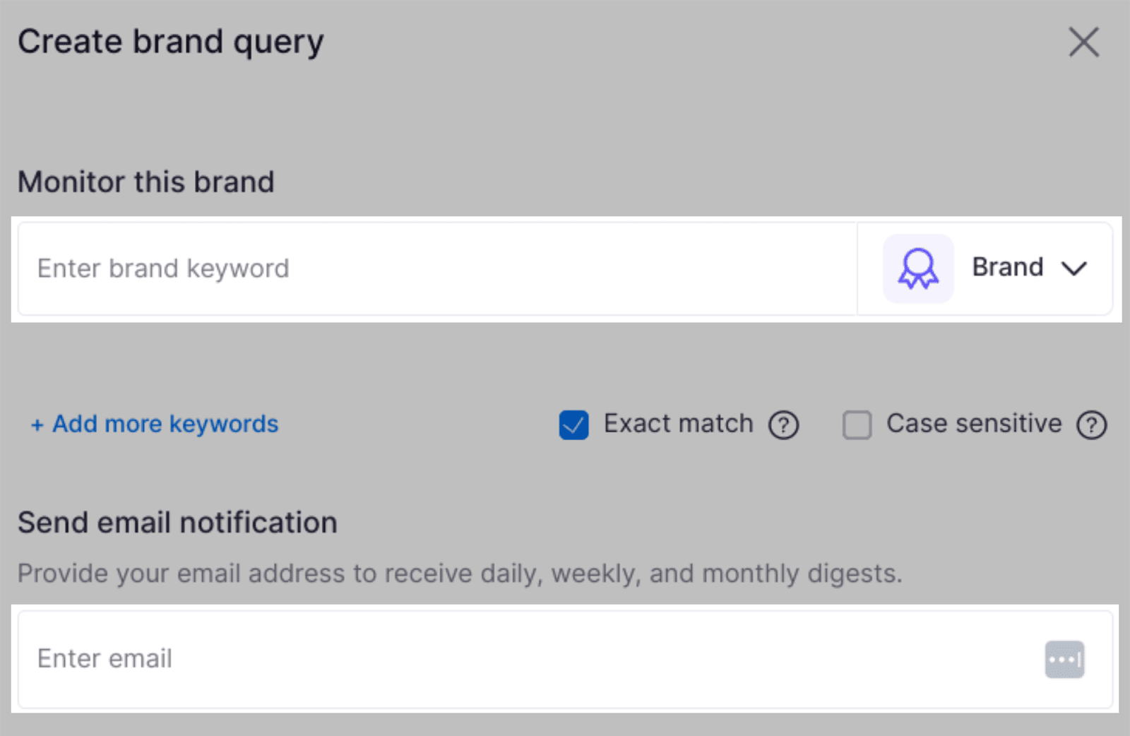 Add brand keyword and email Add the brand keyword and email address