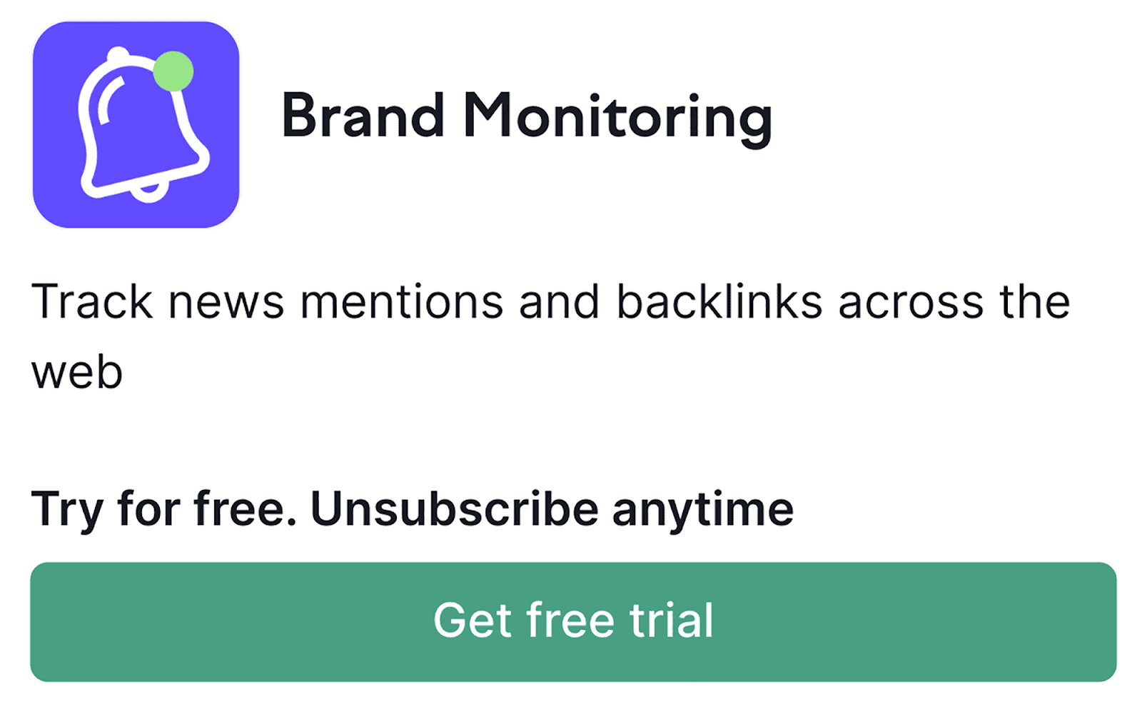 Brand monitoring Monitor your brand mentions